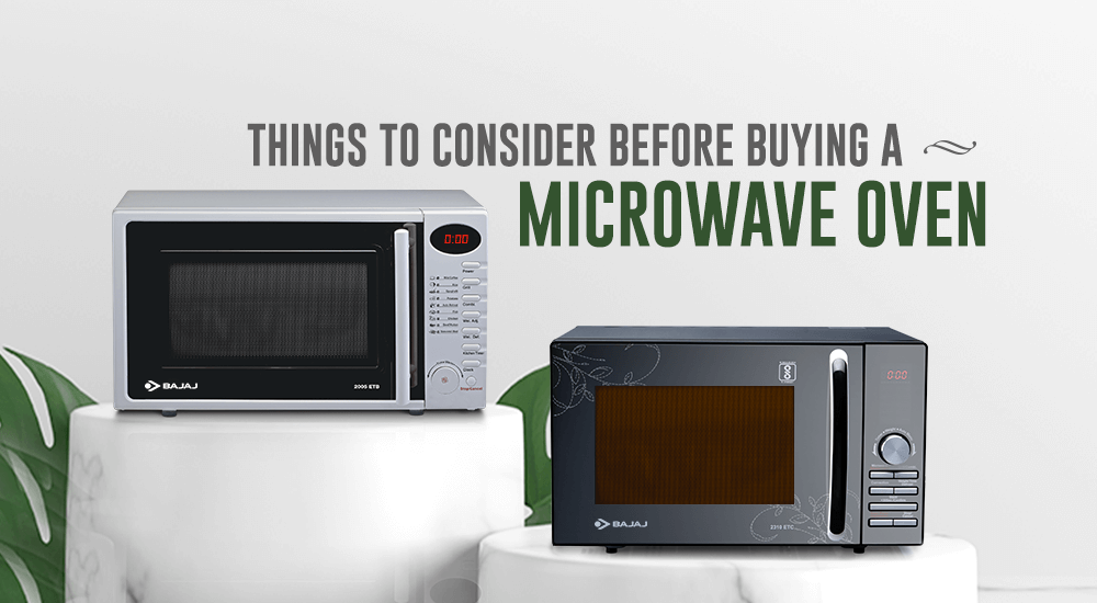 Things to consider while buying a microwave oven